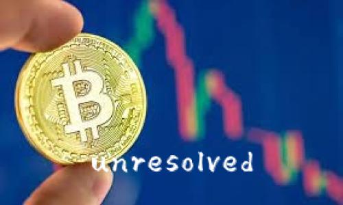 unresolved
