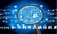 深入了解Tokenim：如何利用